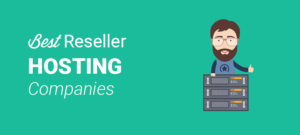 Best Reseller Hosting Services - Advantages of Reselling Web Hosting