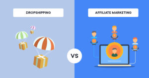 Dropshipping Vs Affiliate Marketing - How to Earn From Home With Ease