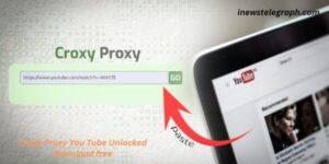 Croxy Proxy You Tube Unlocked download free