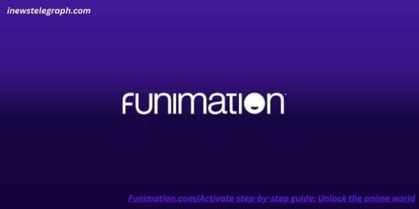 Funimation.com/Activate step-by-step guide: Unlock the anime world